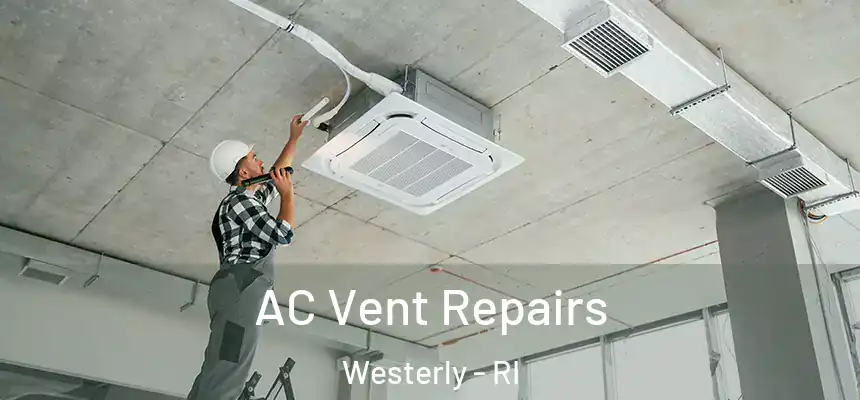  AC Vent Repairs Westerly - RI