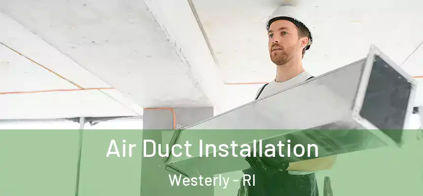  Air Duct Installation Westerly - RI