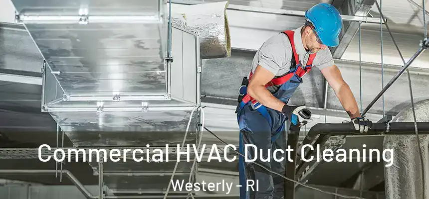  Commercial HVAC Duct Cleaning Westerly - RI