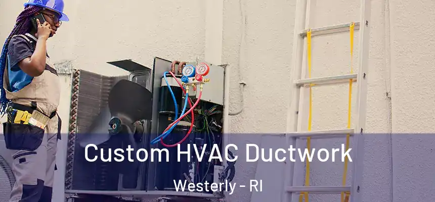  Custom HVAC Ductwork Westerly - RI