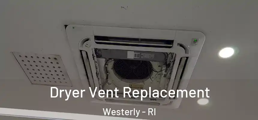  Dryer Vent Replacement Westerly - RI