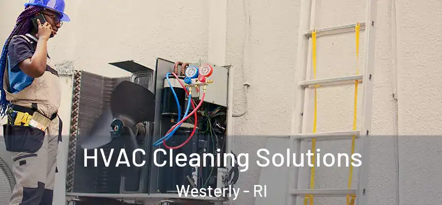  HVAC Cleaning Solutions Westerly - RI