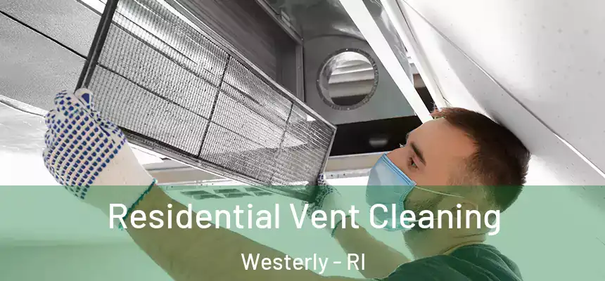  Residential Vent Cleaning Westerly - RI