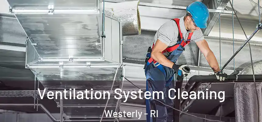  Ventilation System Cleaning Westerly - RI
